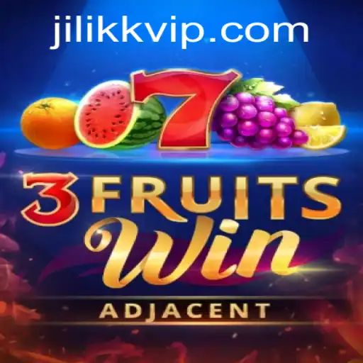 An In-Depth Look at 3FruitsWin from JiLiKK.COM