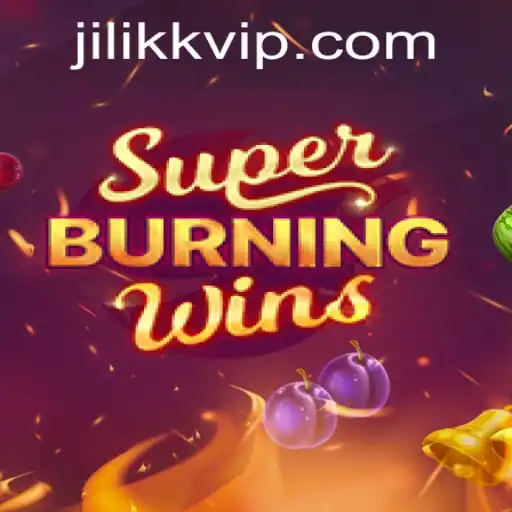 Exploring SuperBurningWins: A Deep Dive into the Game Experience with JiLiKK.COM